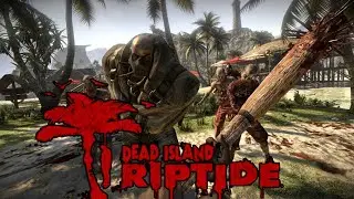 Dead Island: Riptide Definitive Edition / ПОЛНОЕ ПРОХОЖДЕНИЕ  НА РУССКОМ / СТРИМ 1