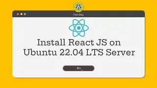 Install React JS on Ubuntu 22.04 LTS Server
