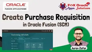 Create Purchase Requisition in Oracle Fusion | Purchase Requisition in Oracle Fusion | 