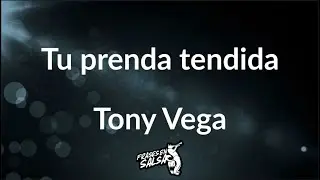 Tu prenda tendida letra 👗❤️‍🔥🎶 | Tony vega | Frases en salsa