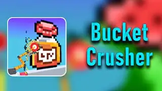 Bucket Crusher : Crush&Destroy Mobile Game | Gameplay Android & Apk