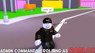 ADMIN COMMANDS TROLLING AS ROBLOX