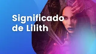 Significado de Lilith