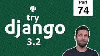 74 - Static Files in Development - Python & Django 3.2 Tutorial Series