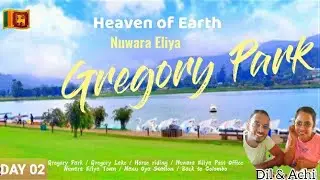 Gregory Park | Nuwara Eliya | Sri Lanka 🇱🇰