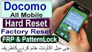 NTT Docomo Reset Gmail, Gmail Bypass, Hard Reset, FRP Bypass, NTT Docomo L-02, NTT Docomo L-01