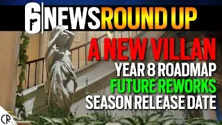 A new Bad Guy, Future Reworks - NewsRoundUp - 6News - Tom Clancys Rainbow Six Siege