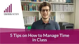 5 Tips to Manage Time in Class