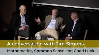 A conversation with Jim Simons: Mathematics, Common Sense and Good Luck