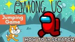 Jumping Among Us Game in Scratch | How to Create in Scratch Coding | Scratch Programming Tutorial