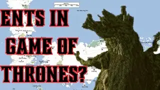 What If: Ents Existed In Game Of Thrones