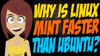 Why is Linux Mint Faster than Ubuntu?