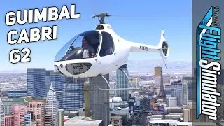 Guimbal Cabri G2 - The Best Default Aircraft in MSFS? | Tutorial & Vegas Sightseeing