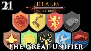 Mount & Blade II: Bannerlord | Realm of Thrones 5.5 | The Great Unifier | Part 21