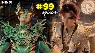 Apotheosis Episode 99 Anime Explain in Hindi/Urdu : Anime like Perfect world Apotheosis Season 2