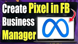 How to Create a Pixel in Facebook Business Manager