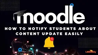 Beginners Moodle Tips - Notify students about content update in Moodle 