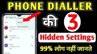 Phone Dialler Ki 3 Hidden Settings | Phone Dialer Setting | Phone Dialer Secret Setting