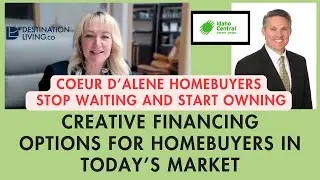 Unlock the Door: Creative Financing Strategies Every Coeur d’Alene Buyer Needs to Know 💰