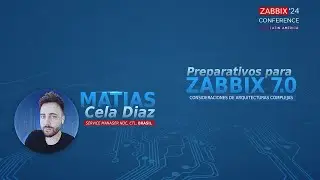 #ZCL2024 - Matias Cela Diaz - Preparativos para Zabbix 7.0
