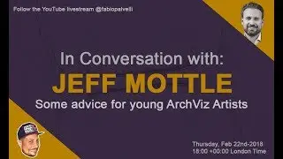 Some advice for young ArchViz artists - with Jeff Mottle CGarchitect