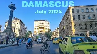 Damascus, Driving Downtown, July 2024 | دمشق, سوريا