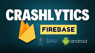 How to Set Up Firebase Crashlytics in Android - Step by Step Guide