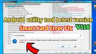 Android utiliy tool smart card not detected | android utility new update problem