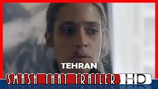 Tehran Official Trailer (2020)