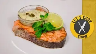 РЫБНЫЙ СТЕЙК с соусом ТАРТАР [Let's Cook Show]