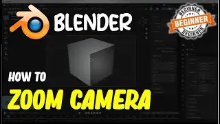 Blender How To Zoom Camera