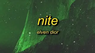 ELVEN DIOR - NITE