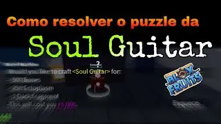 Como resolver o puzzle da SoulGuitar!!! - bloxfruits