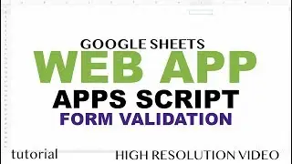 Form Validation HTML5 + JavaScript + RegEx - Google Apps Script Web App Tutorial - Part 10