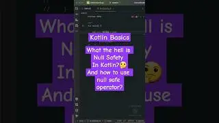 What is null safety in Kotlin? Null safe operator in Kotlin. 
