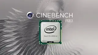 Windows  11: Xeon E5 2690 V2 (Cinebench R23 Multi-Core Benchmark)