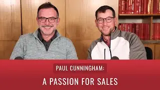 “Paul Cunningham: A Passion for Sales” – The Whole Package, by Premier Packaging