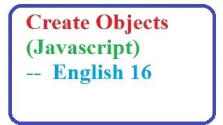 How to Create Objects in Javascript  --   English 16-vlr training