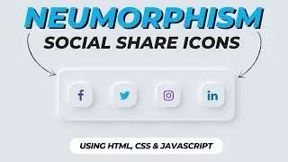 Neumorphism Social Media Icons Using HTML & CSS