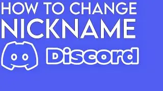 How To Change Nickname On Discord | Simple Tutorial