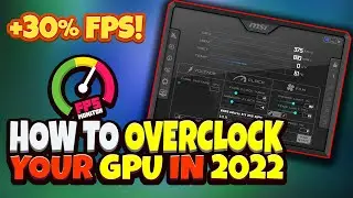 How To OVERCLOCK Any GPU 🔧 Ultimate Universal Guide 2022