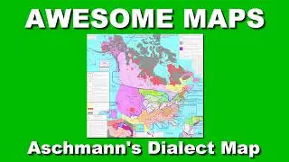 Awesome Maps - Aschmann's Dialect Map