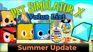 Pet Simulator X Value List | 12 JUN 2023 | Roblox Pet Sim X Summer Update Value List