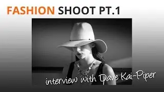 Fashion Photography PT1: Interview with Dave Kai-Piper