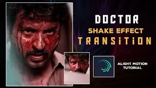 Doctor Bgm 🎧|shake effect Transition 🔥|(simple) Alight motion tutorial 😲|Master Tech ❣️