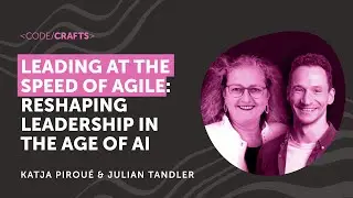 Reshaping Leadership in the Age of AI • Katja Piroué and Julian Tandler • CodeCrafts 2024