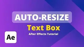 How to make a Rectangle Auto Resize Text Box in Adobe After Effects