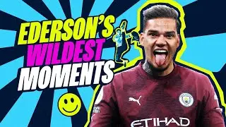 Im 100% Wild! 🤪 Ederson reacts to his wildest moments at City