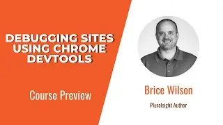 Chrome DevTools Skills: Debugging Sites Using Chrome DevTools Course Preview