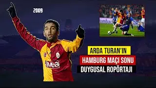 Arda Turan'ın Dramatik Hamburg Maçı Elenişi Sonrası Duygusal Röportajı - 2009